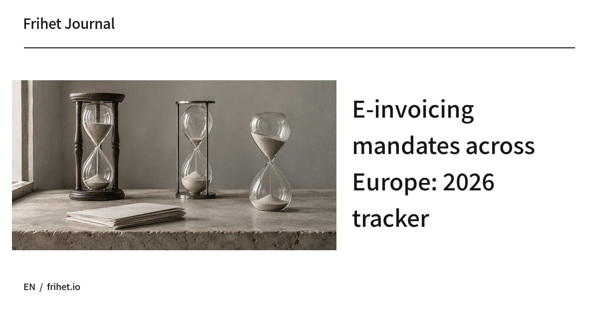 E-invoicing mandates across Europe: 2026 tracker | Frihet